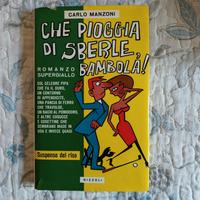 Che pioggia di sberle, bambola!