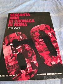 Libro Sessanta anni di cronaca di roma