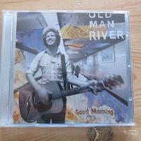 CD, Good Morning, Old Man River