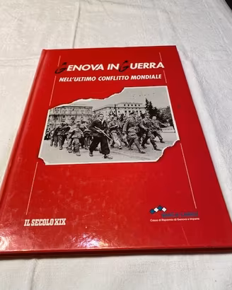 Genova in Guerra - Nell'ultimo conflitto mondiale 