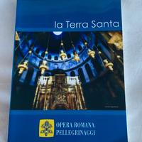 La Terra Santa - Piccola guida del Pellegrino