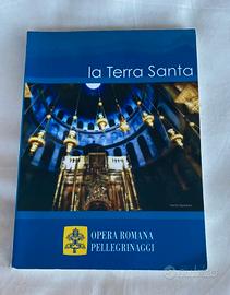 La Terra Santa - Piccola guida del Pellegrino