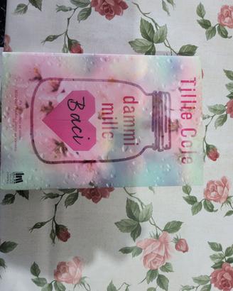 Libro "dammi mille Baci" di Tillie Cole