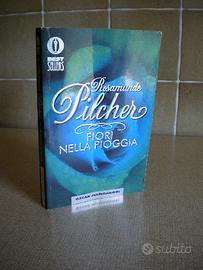 FIORI NELLA PIOGGIA, R. Pilcher, Mondadori 1994