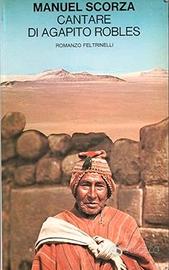 Cantare di Agapito Robles - Manuel Scorza