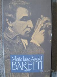 Baretti - Maria Luisa Astaldi - Rizzoli 1977