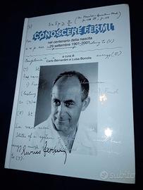 Conoscere Fermi nel centenario Bernardini Bonolis