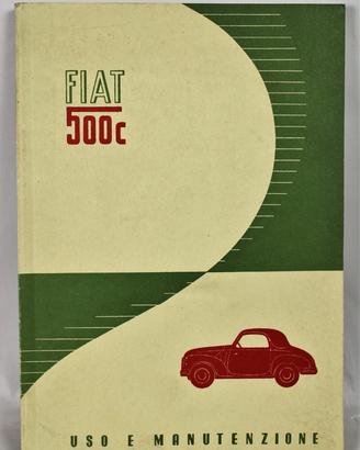 Libretto di uso e manutenzione Fiat 500 C - 1949