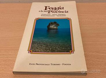 Foggia e la sua provincia Gargano - Tremiti