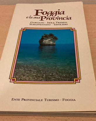 Foggia e la sua provincia Gargano - Tremiti