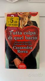 “Tutta colpa di quel bacio”- Cassandra Rocca