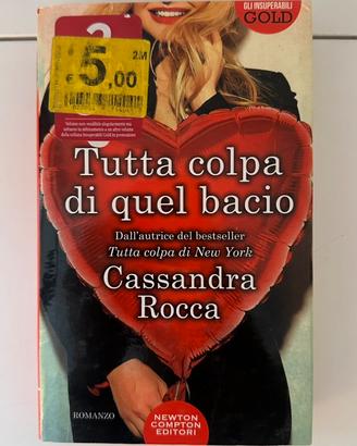 “Tutta colpa di quel bacio”- Cassandra Rocca