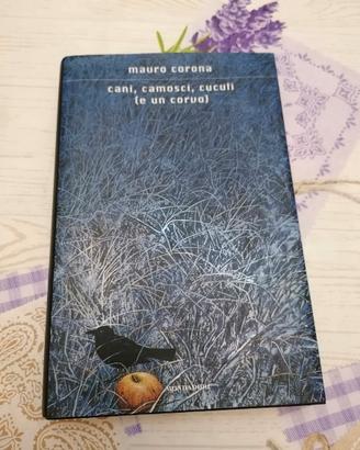 Mauro Corona-Cani, camosci, cuculi
