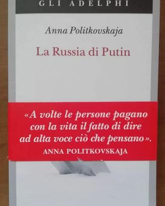 La Russia di Putin - Anna Politkovskaja