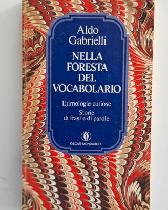 Nella foresta del vocabolario - Aldo Gabrielli