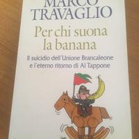 Marco Travaglio per chi suona l banana