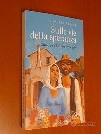 Libro "Sulle vie della speranza. Giuseppe e Miriam