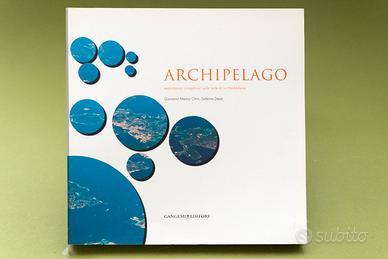 Archipelago (G.M. Chiri, S. Dessì) - Gangemi Ed.