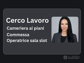 Cameriera, pulizie, sala slot, commessa