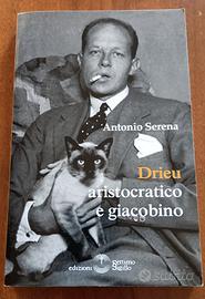 Antonio Serena - Drieu aristocratico e giacobino