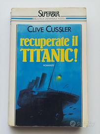 Recuperate il Titanic! - Clive Cussler