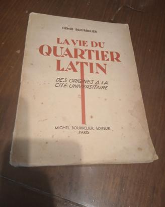 Libro Raro 1936 - La Vie du Quartier Latin+Dedica