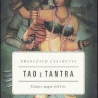 Tao e tantra. L'antica magia dell'eros