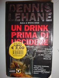 Dennis Lehane Un drink prima di uccidere -Thriller