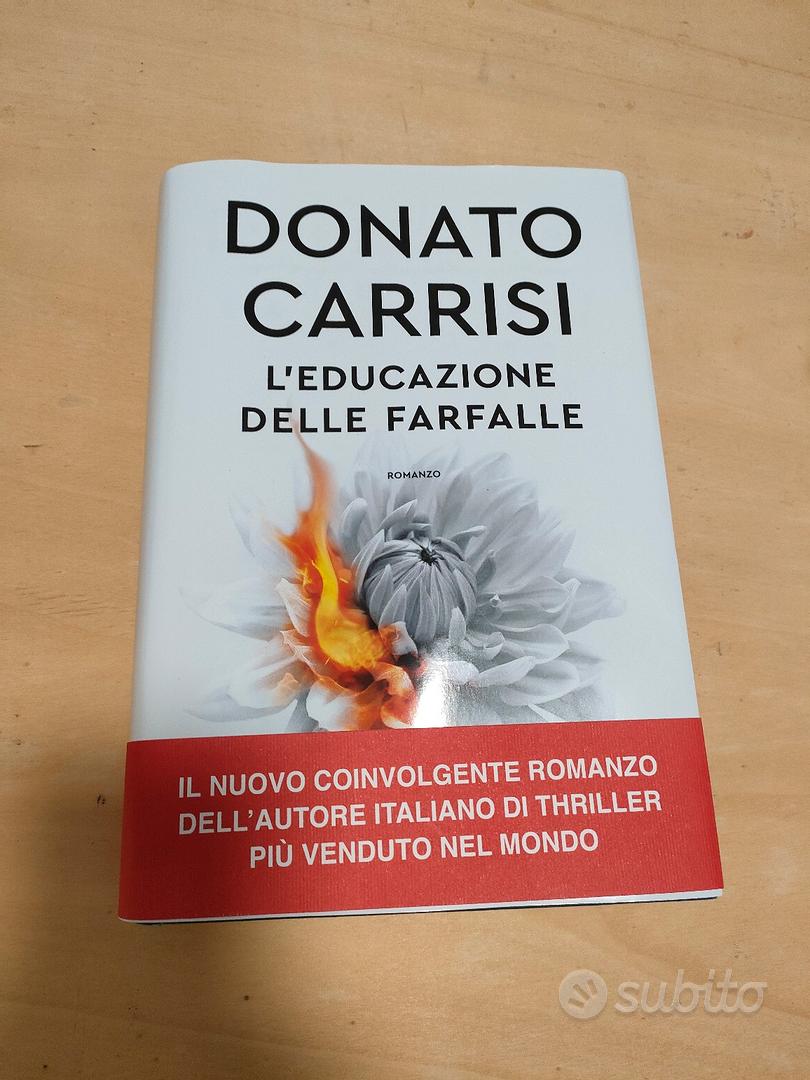 Donato Carrisi L' educazione delle farfalle - Libri e Riviste In