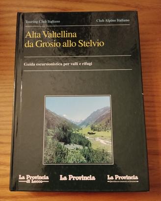 Alta Valtellina - Da Grosio allo Stelvio [CAI]