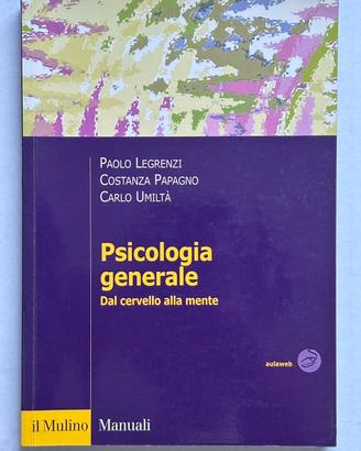 Psicologia generale Dal cervello alla mente
