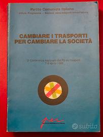 Cambiare i trasporti per cambiare la società - PCI
