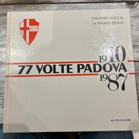 Calcio Padova libro 77 volte Padova 1910/1987