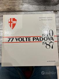 Calcio Padova libro 77 volte Padova 1910/1987