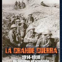 GRANDE GUERRA 1914-1918 Da Sarajevo all'armistizio