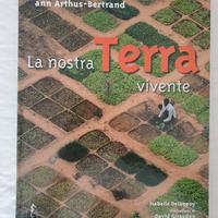 "La nostra TERRA vivente" di Ann Arthus-B ertrand 