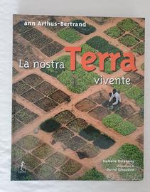 "La nostra TERRA vivente" di Ann Arthus-B ertrand 