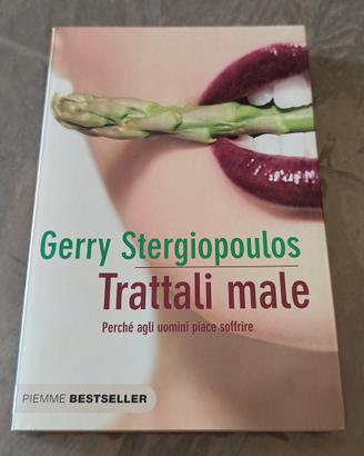 "Trattali male  perché agli uomini  piace soffrire