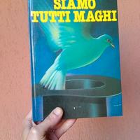MAGIA - Siamo tutti maghi