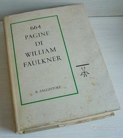 664 pagine di william Faulkner -Il saggiatore 1959