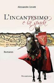 L' incantesimo e la spada, A.Cerutti,Ed.Riccadonna