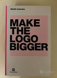 Libro Make the Logo Bigger