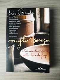 Eric Brende - Meglio senza