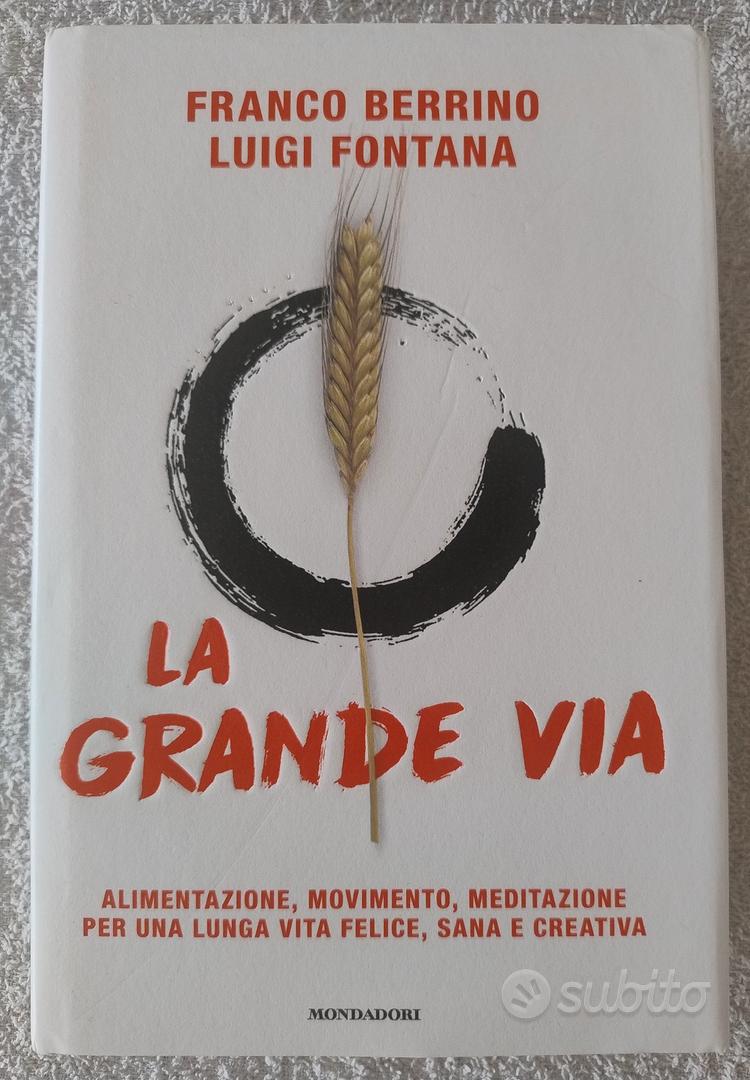 Libro 'La Grande Via' - Alimentazione, Movimento E Meditazione Per Una Vita Lunga, Felice E Creativa