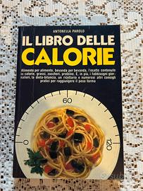 Il libro delle calorie. Antonella Parolo. 1991