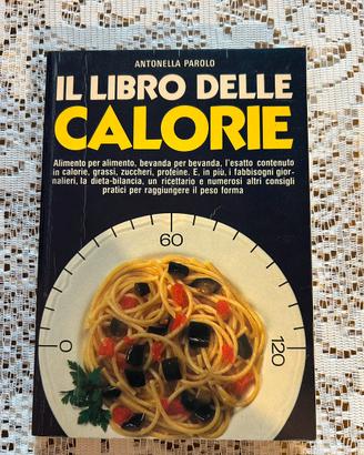 Il libro delle calorie. Antonella Parolo. 1991