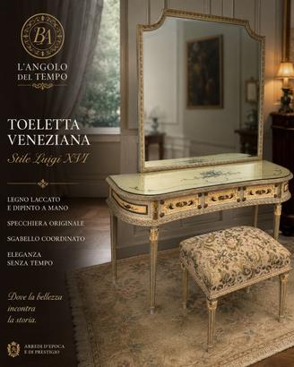 Toeletta Veneziana stile  Luigi XVI
