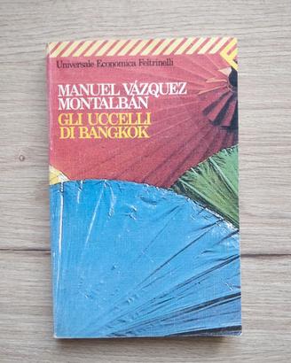 Manuel Vasquez Montalban - Gli uccelli di bangkok