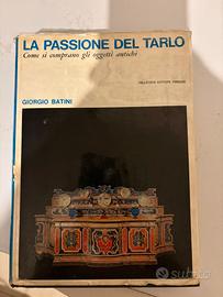 La passione del tarlo