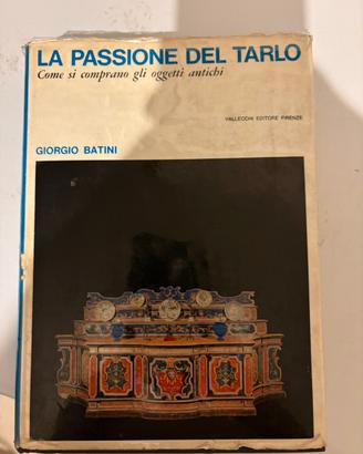 La passione del tarlo